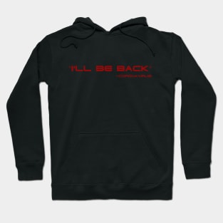 Coronavirus - I'll Be Back Hoodie